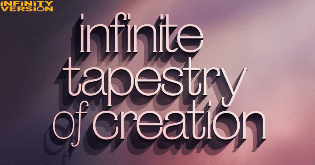 Infinite Tapestry