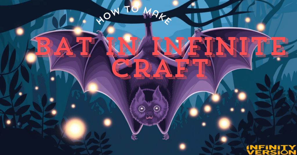 How To Make Bat in Infinite Craft