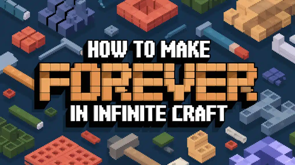 How to Make Forever in Infinite Craft