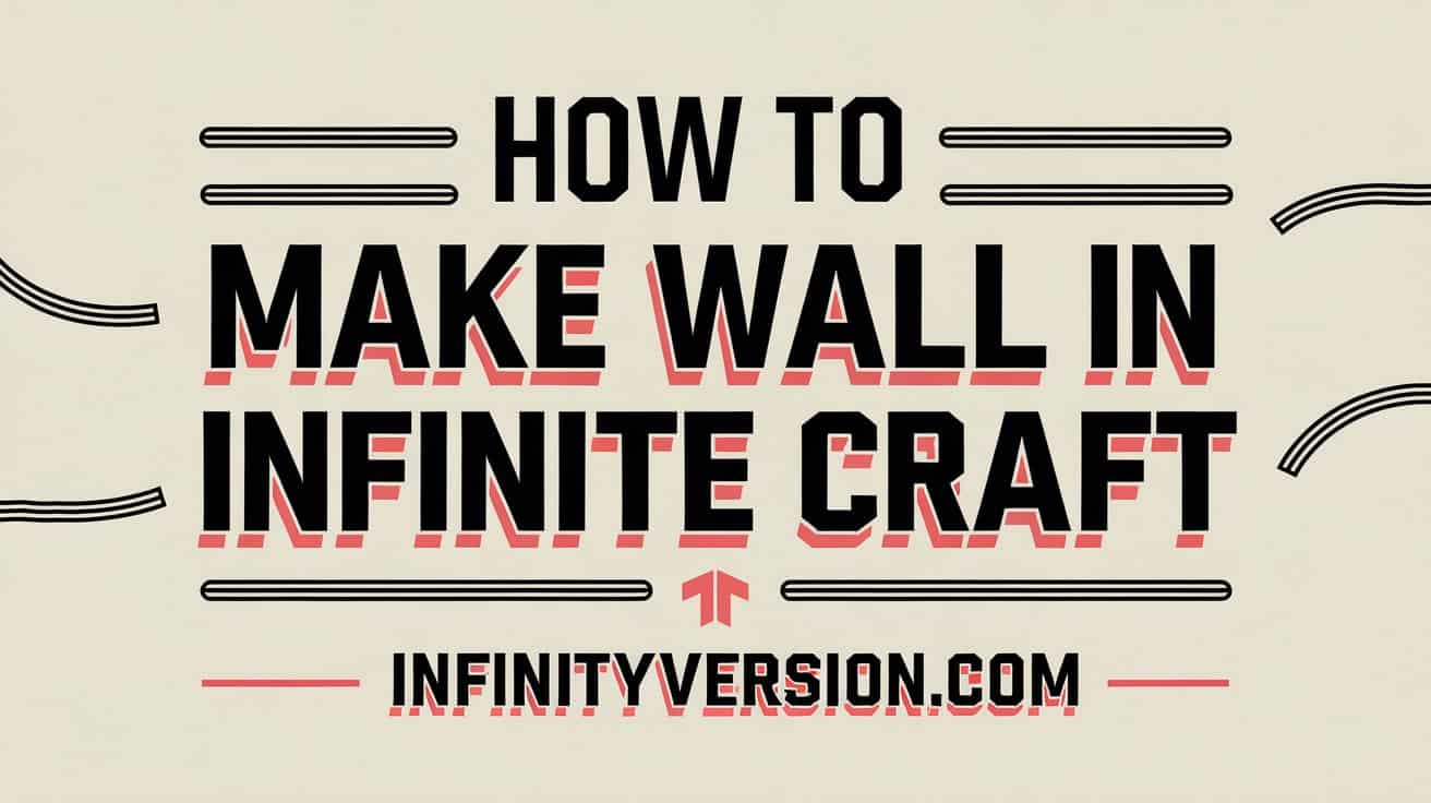 How to Make Wall in Infinite Craft