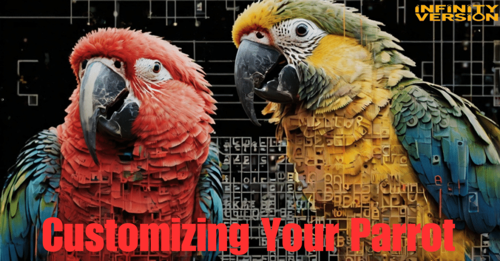 Customizing Your Parrot