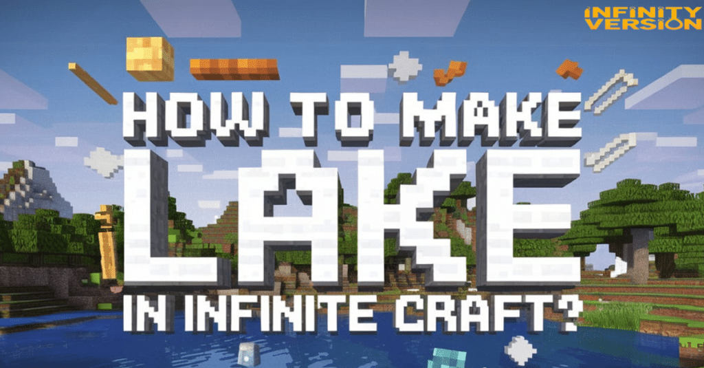 How to Make Lake in Infinite Craft? - Infinity Version