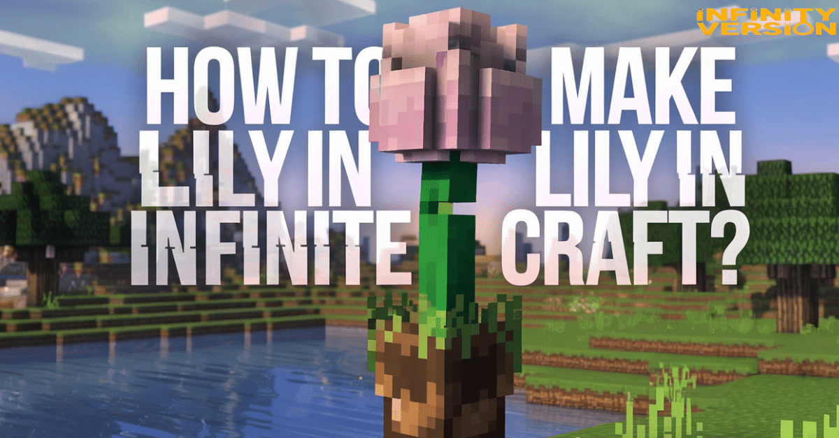 How to Make Lily in Infinite Craft