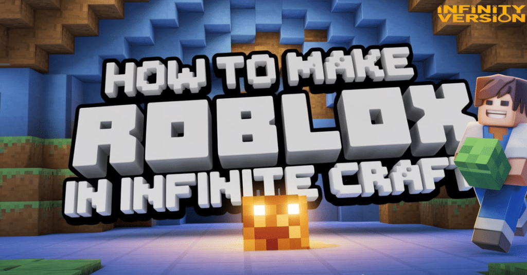 How to Make Roblox in Infinite Craft