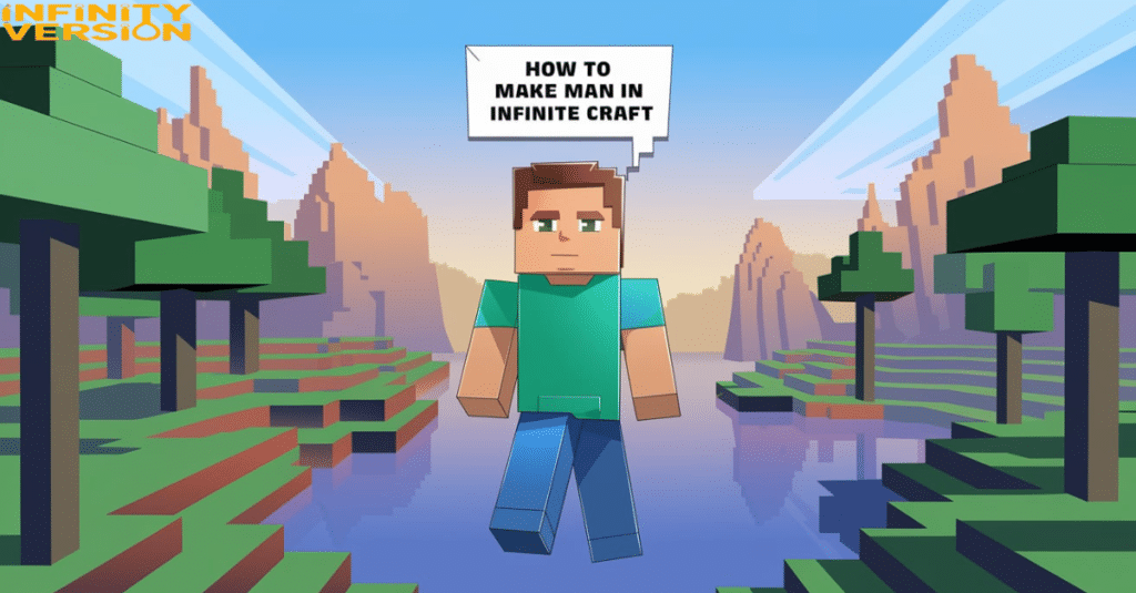 How to Make Man in Infinite Craft?