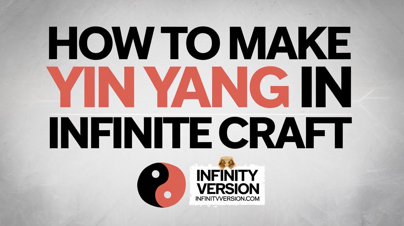 How to Make Yin Yang in Infinite Craft